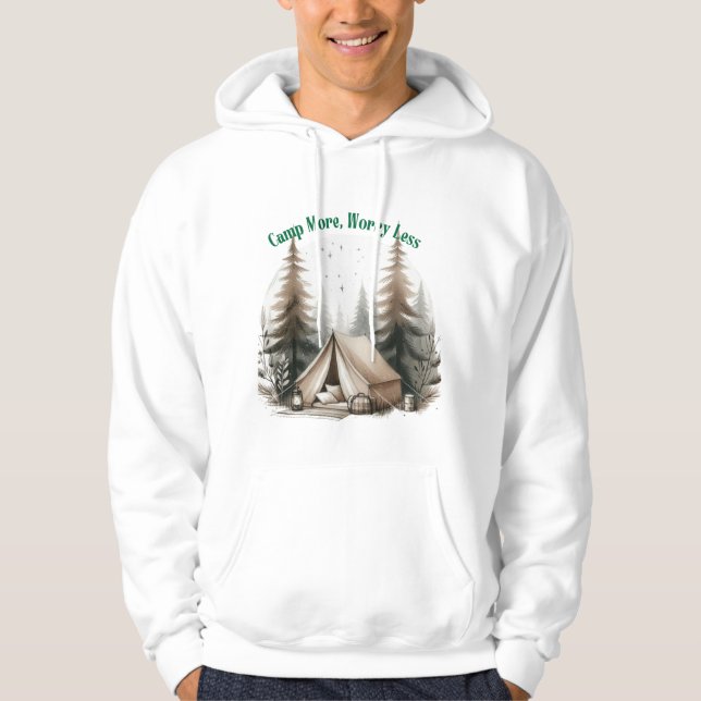 Camp More, Worry Less – Tent Art in the Woods Hoodie (Front)