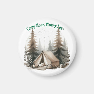 Camp More, Worry Less – Tent Art in the Woods Magnet
