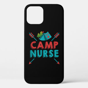 Camp Nurse Nursing RN Appreciation Camping iPhone 12 Pro Case