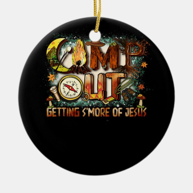 Camp Out Getting Smore of Jesus A cool Summer Camp Ceramic Ornament (Front)