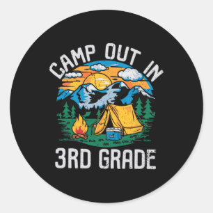 Camp Out In 3rd Grade Funny Camping Nature Back To Classic Round Sticker