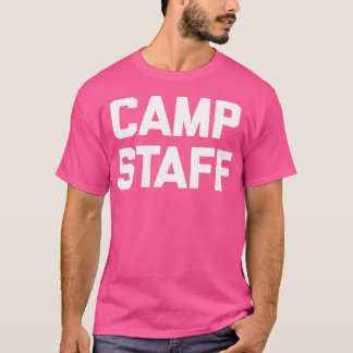 Camp Staff 	 Funny Camping Hiking Team Camp Counse T-Shirt