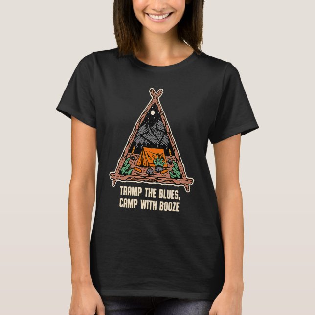 Camp with Booze Camping Beer  Camper Drinker Drink T-Shirt (Front)