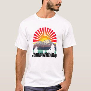 Camp With Me Camper Camp Love Birds Nature Travel  T-Shirt