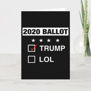 Campaign Voter Llot Funny Pro Trump Republican Card