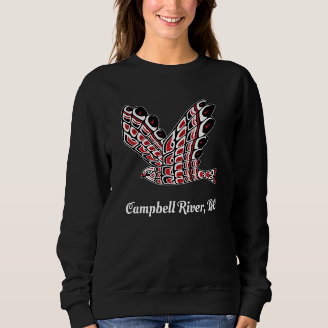 Campbell River Bc Red Tailed Hawk Native Bird Of P Sweatshirt (Front)