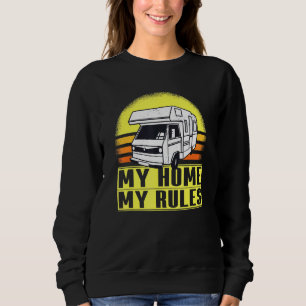 Camper - Camping Caravan - My Home My Rules Sweatshirt