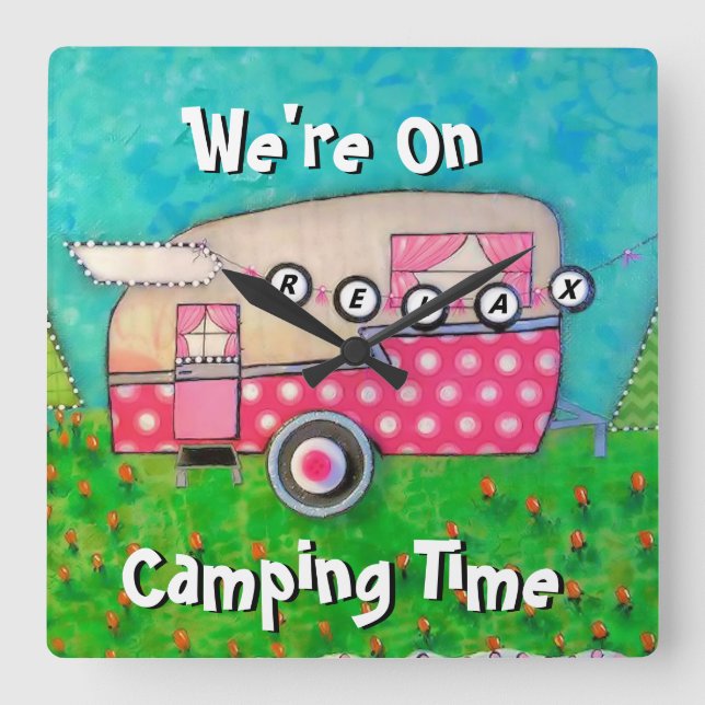 Camper Clock, We're on Camping Time, Glamping Square Wall Clock (Front)