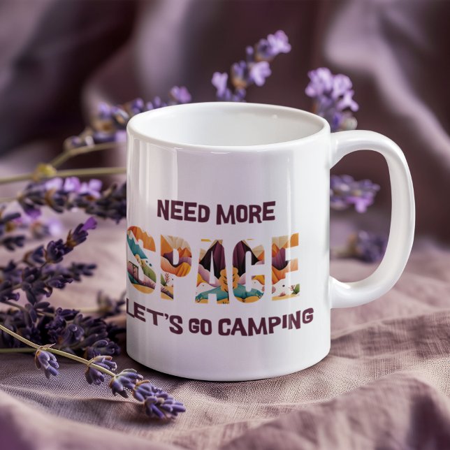 Camper Fan Need mor space gift idea Coffee Mug (Creator Uploaded)