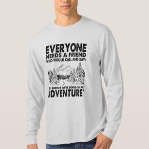 Camper Gift Everyone Needs A Friend Birthday T-Shirt