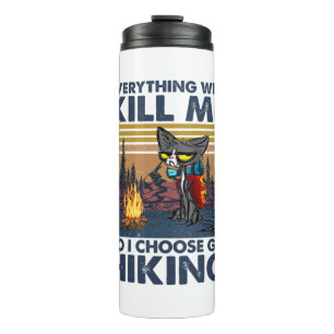 Camper Gift Go Hiking With Cat Birthday Thermal Tumbler