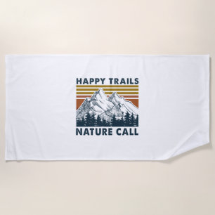Camper Gift Happy Trails Nature Call Birthday Beach Towel