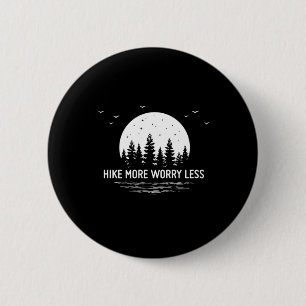 Camper Gift   Hike More Worry Less Birthday 6 Cm Round Badge