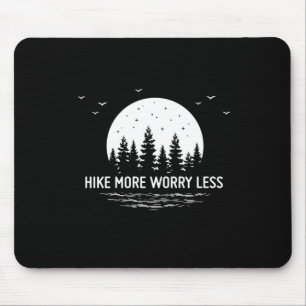 Camper Gift Hike More Worry Less Birthday Mouse Pad