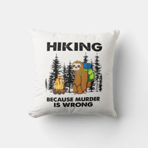 Camper Gift   Hiking Because Murder Is Wrong Xmas Cushion