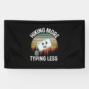 Camper Gift Hiking More Typing Less Birthday Banner