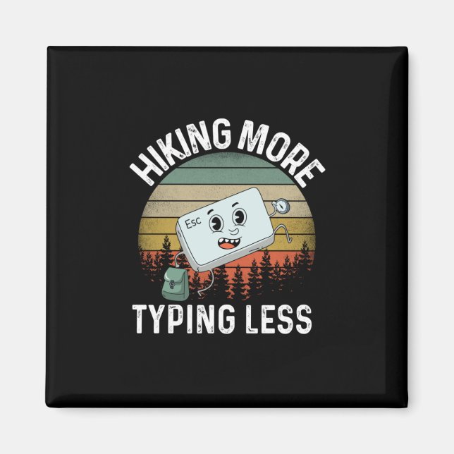 Camper Gift | Hiking More Typing Less Birthday Magnet (Front)