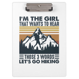 Camper Gift   I Am The Girl Let Go Hiking Birthday Clipboard