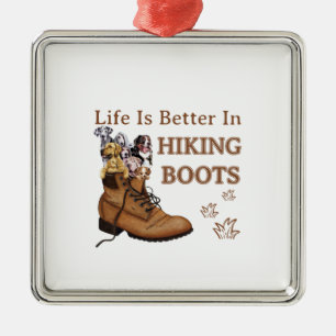 Camper Gift Life Is Better In Hiking Boots Dog Metal Ornament