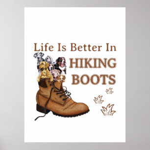 Camper Gift   Life Is Better In Hiking Boots Dog Poster