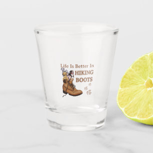 Camper Gift Life Is Better In Hiking Boots Dog Shot Glass