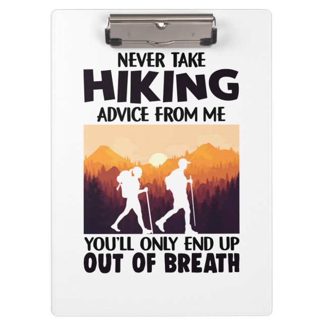 Camper Gift | Never Take Hiking Advice From Me Clipboard (Front)