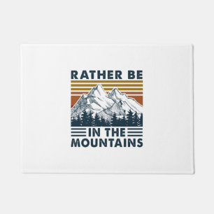 Camper Gift   Rather Be In The Mountains Birthday Doormat