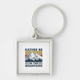 Camper Gift   Rather Be In The Mountains Birthday Key Ring
