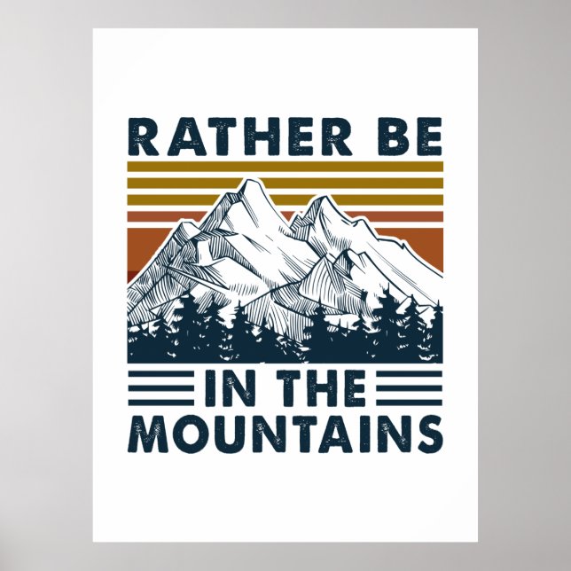 Camper Gift | Rather Be In The Mountains Birthday Poster (Front)