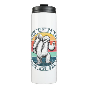 Camper Gift Sloth Hiking Team Birthday Thermal Tumbler