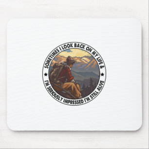 Camper Gift Sometimes I Look Back On My Life Mouse Pad