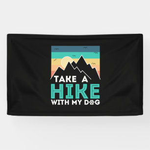 Camper Gift Take A Hike With My Dog Birthday Banner
