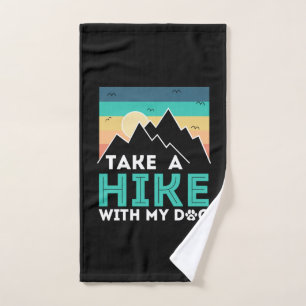 Camper Gift   Take A Hike With My Dog Birthday Hand Towel