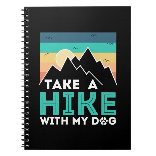 Camper Gift | Take A Hike With My Dog Birthday Notebook (Front)