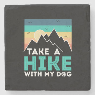 Camper Gift Take A Hike With My Dog Birthday Stone Coaster