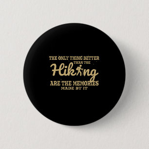 Camper Gift The Only Thing Better Than The Hiking 6 Cm Round Badge