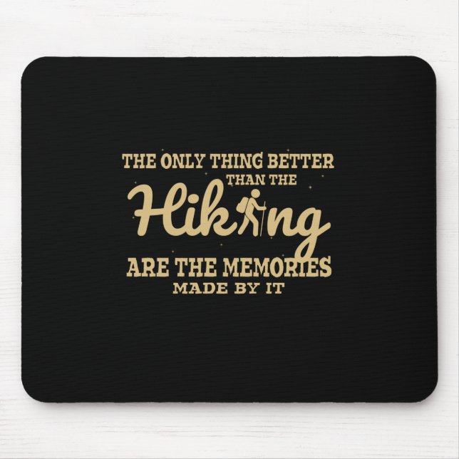 Camper Gift |The Only Thing Better Than The Hiking Mouse Pad (Front)