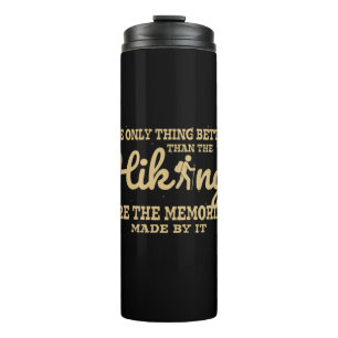 Camper Gift  The Only Thing Better Than The Hiking Thermal Tumbler