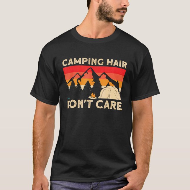Camper Girl Mum Grandma Tent Camping Hair Dont Car T-Shirt (Front)