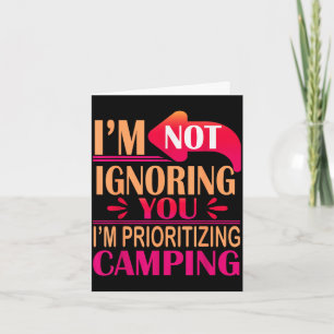 Camper hiker i’m not ignoring i’m prioritising card