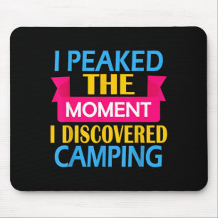 Camper hiker peaked the moment discovere camping mouse pad