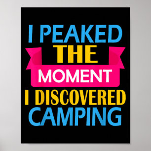 Camper hiker peaked the moment discovere camping poster