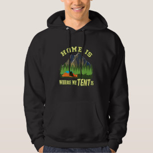 Camper Home Is Where My Tent Is Camping 1 Hoodie