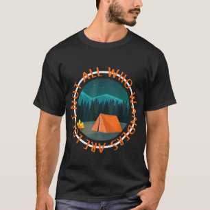 Camper Not All Who Wanders Are Lost Camp Tent T-Shirt