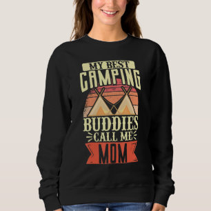 Camper Outdoor Tent My Best Camping Buddies Call M Sweatshirt