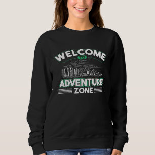 Camper Outdoor Tent Welcome To Adventure Zone Sweatshirt