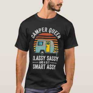Camper Queen Classy Sassy Smart Assy  Men Women Ca T-Shirt