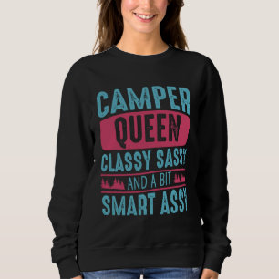 Camper Queen Classy Sassy Smart Assy Men Women Cam Sweatshirt