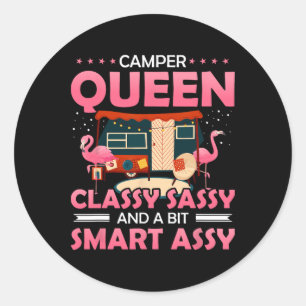 Camper Queen Cly Sy And A Bit Smart Y Funny Campin Classic Round Sticker