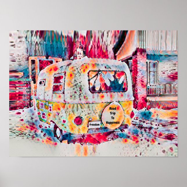 Camper Retro Hippie Road Trip To Happiness Freedom Poster (Front)